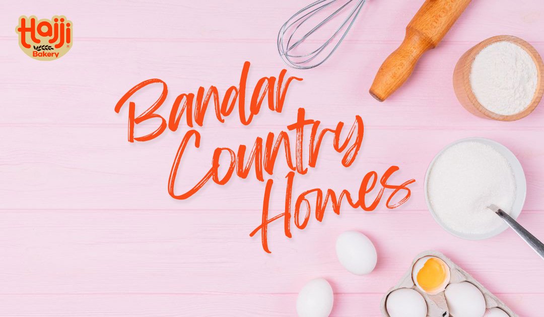 Hajji Bakery Bandar Country Homes